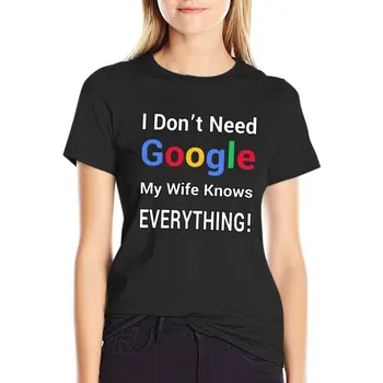 אני לא צריך את גוגל, אשתי יודעת הכל! חולצה בתוספת גודל צמרות לבן חולצות לנשים