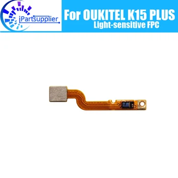 OUKITEL K15 בנוסף רגישים לאור, FPC 100% מקורי אור חדש-רגיש FPC תחליף OUKITEL K15 ועוד.